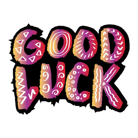 Good luck motivational phrase. Hand lettering calligraphy.のイラスト素材