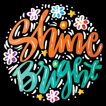 Shine bright, hand lettering calligraphy. Poster quote.のイラスト素材