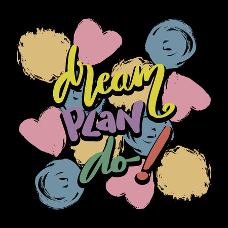 Dream plan do, hand lettering typography. Poster quote.のイラスト素材