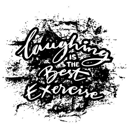 Laughing is the best exercise. Hand drawn lettering. Inspirational quote. Vector illustration.のイラスト素材