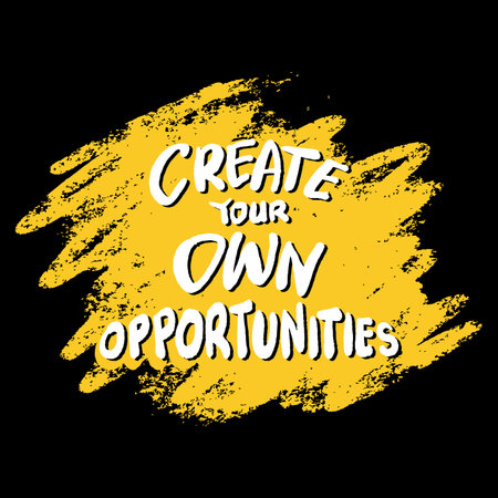 Create your own opportunities. Inspirational quote. Hand drawn lettering.のイラスト素材