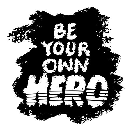 Be your own hero. Inspirational quote. Hand drawn typography poster.のイラスト素材