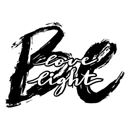 Be love, be light.  Hand drawn vector lettering. Modern brush calligraphy.のイラスト素材