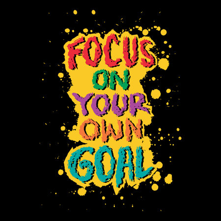 Focus on your own goal. Vector hand drawn illustration. Grunge ink pen lettering. Inspiring motivation quote.のイラスト素材