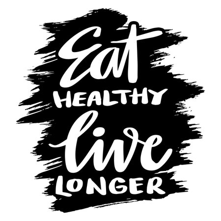 Eat Healthy Live Longer. Inspirational quote. Hand drawn lettering.のイラスト素材