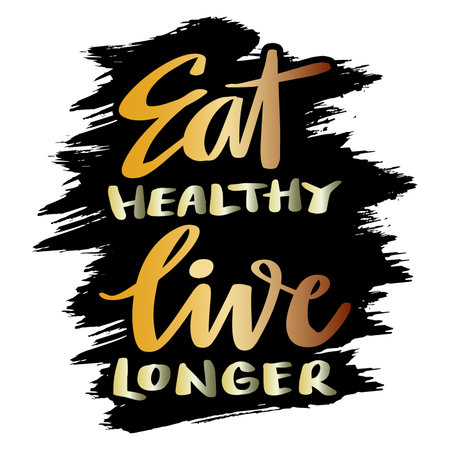 Eat Healthy Live Longer. Inspirational quote. Hand drawn lettering.のイラスト素材