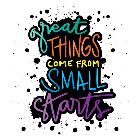Great things come from small starts. Hand drawn lettering typography poster. Inspirational quote. Vector illustration.のイラスト素材