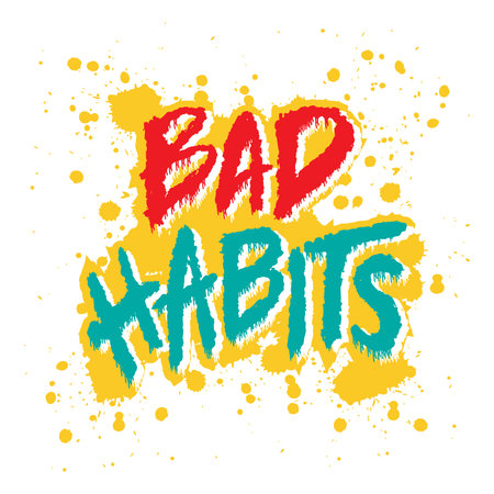Bad habits. Hand drawn lettering quote in graffiti style. Vector illustration.のイラスト素材