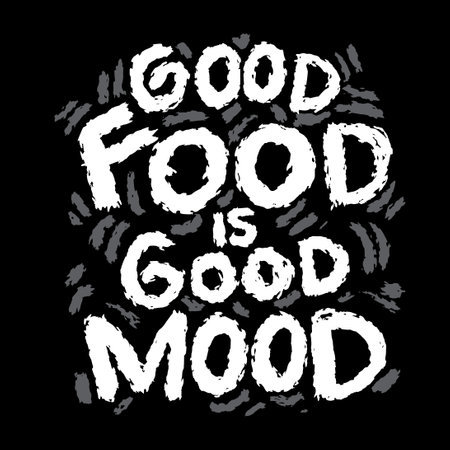 Good food is good mood. Hand drawn lettering quote. Vector illustration.のイラスト素材