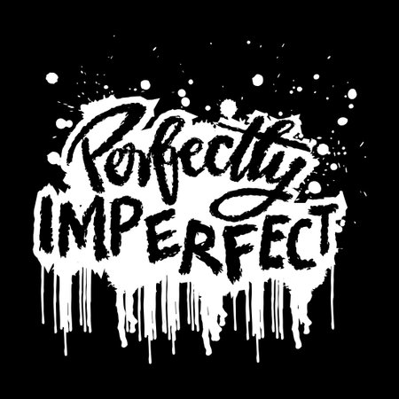 Perfectly imperfect hand lettering quotes. Vetor illustration.のイラスト素材