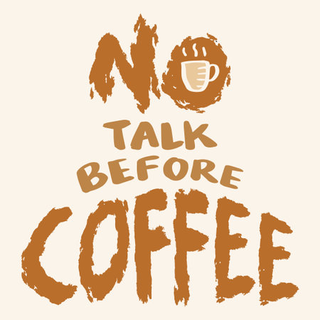 No talk before coffee. Hand drawn lettering. Vector illustration.のイラスト素材