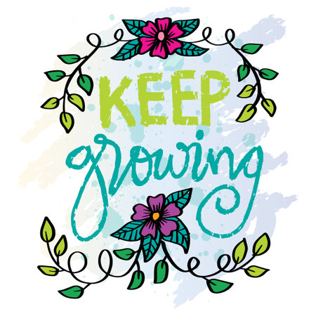 Keep growing lettering with hand drawn floral frame.  Inspirational quote. Vector illustration.のイラスト素材