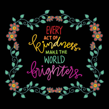 Every act of kindness makes the world brighters,  Inspirational quote. Motivational background. Vector illustration.のイラスト素材