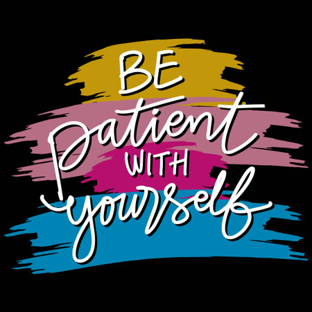 Be patient with yourself. Inspirational quote. Hand drawn lettering.のイラスト素材