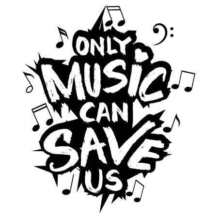 Only music can save us. Hand drawn lettering. Inspirational quotes. Vector illustration.のイラスト素材