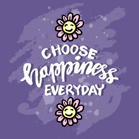 Cute vector card with hand drawn lettering.Choose happiness everyday.のイラスト素材