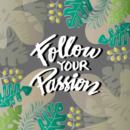 Follow your passion. Inspirational quote. Hand drawn typography poster.のイラスト素材