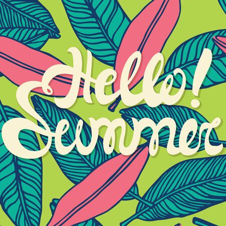 Hello summer lettering with conceptual natural tropic background, summer colorful leaves pattern. Hello summer posterのイラスト素材