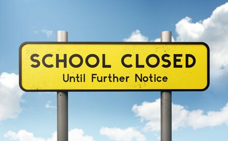 A large yellow school closed sign. Schools closing globally to fight the spread of Covid-19 Coronavirus. 3D Illustration.の写真素材