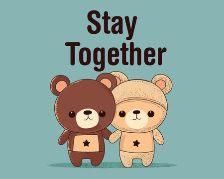 Stay together slogan with cute teddy bear. Doll couple for t shirt design, vector illustration.のイラスト素材