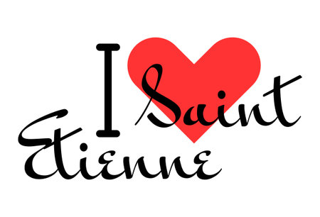 I love Saint-Etienne, city of France. Hand drawn letters with red heart. Vector illustration lettering, modern design for print t shirt, banner, poster, sticker or label.のイラスト素材