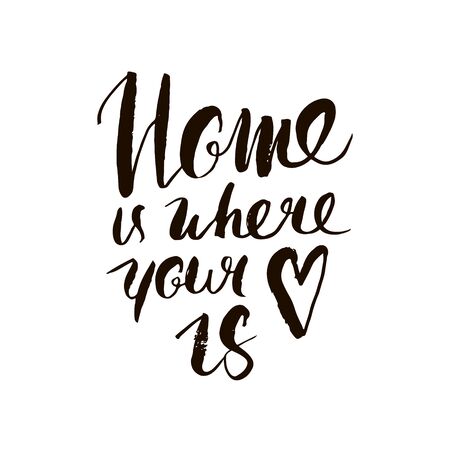 Home is where your heart is. Inspirational quote. lettering. Unique typography poster or apparel design. Motivational t-shirt design. illustrationのイラスト素材
