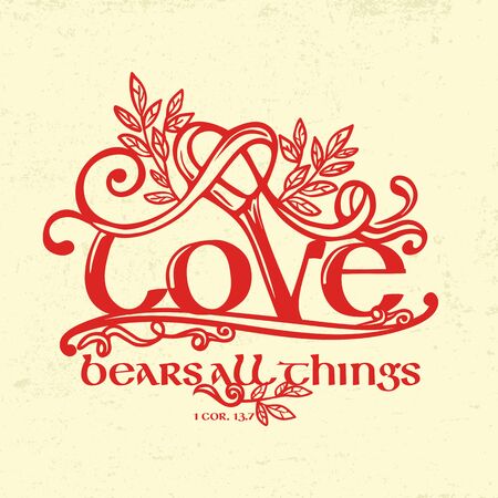 Biblical illustration. Christian typographic. Love bears all things, 1 Corinthians 13: 7のイラスト素材