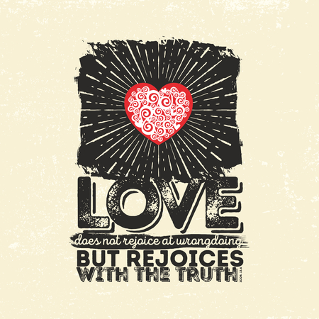 Biblical illustration. Christian typographic. Love does not rejoice at wrongdoings but rejoices with the truth, 1 Corinthians 13: 6のイラスト素材