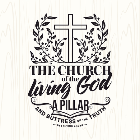 Biblical illustration. Christian lettering. The church of the living God a pillar and buttress of the truth, 1 Tim. 3:15のイラスト素材
