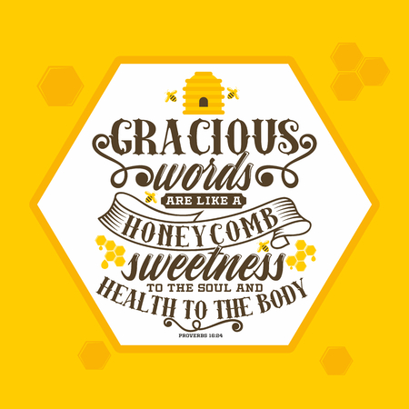 Bible lettering. Christian art. Gracious words are like a honeycomb, sweetness to the soul and health to the body. Proverbs 16:24のイラスト素材