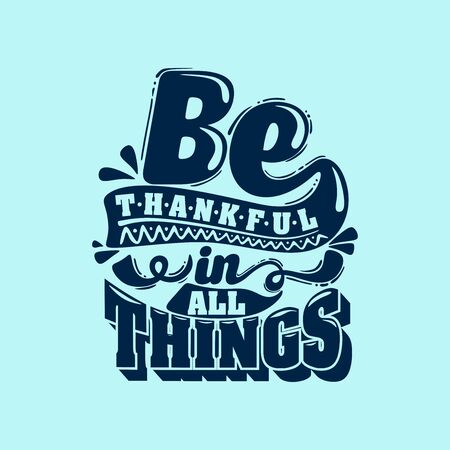 Christian typography, lettering and illustration. Be thankful in all things.のイラスト素材