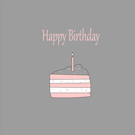 A card with the inscription happy birthday.Pink cake with a candle on the gray. Vector illustration.