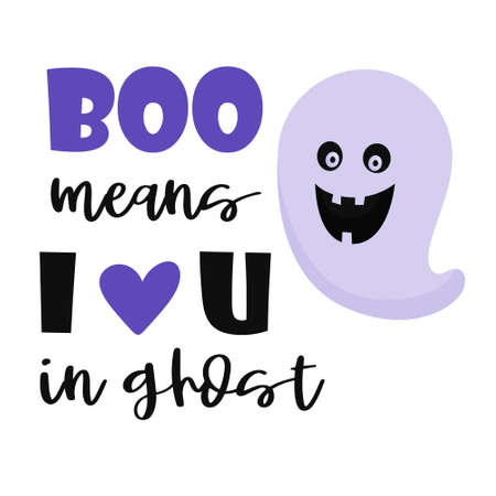 A ghost with eyes and a smiling mouth. Handwritten and typescript inscription - Boo means I love you in ghost. Color flat cartoon vector illustration isolated on a white backgroundのイラスト素材