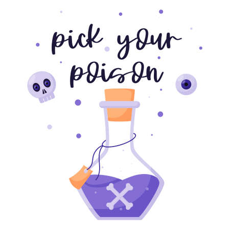 A round flask with a purple liquid poison. Witch's potion in a transparent beaker. Postcard with hand lettering-Pick your poison. Halloween. Flat cartoon vector illustration isolated on white