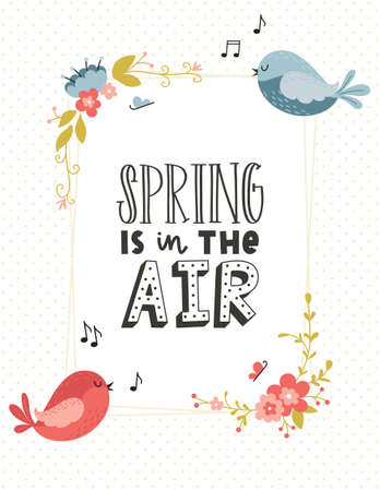 A card with a rectangular frame with corners of spring flowers, butterflies and cute, singing birds Hand-drawn phrase - Spring is in the air. Color cartoon vector illustration on a dotted background.のイラスト素材