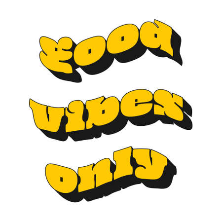 Typographic phrase Good vibes only. An inspiration, positive quote. Vintage wavy lettering with an extruded shadow. Vector text illustration isolated on white backgroundのイラスト素材