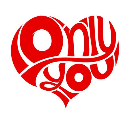 Only You concept love feeling red heart. Vector illustration. Can use for element love concept, valentines, \\\\\\\\\\\\\\\\\\\\\\\\\\\\\\\"Only you\\\\\\\\\\\\\\\\\\\\\\\\\\\\\\\" calligraphic design for invitation or greeting card.のイラスト素材