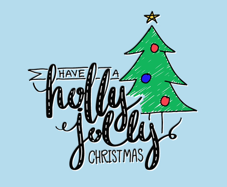 Have a holly jolly Christmas lettering. Hand sketched graphic vector illustration for Christmas card and poster.のイラスト素材