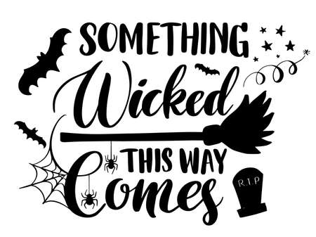 Something Wicked Comes This way lettering for print, sticker, poster or  card. Vector illustration for halloween.のイラスト素材