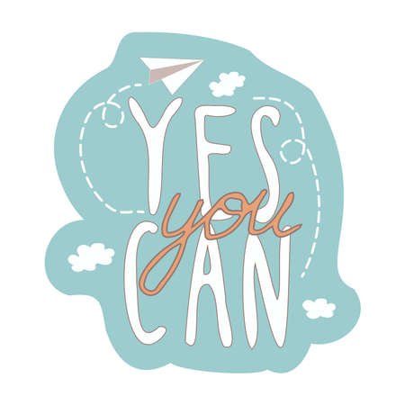 Yes you can motivational quote, motivational print in retro style isolated on white background. Decorated with clouds and paper plane. Cute badge, bannerのイラスト素材