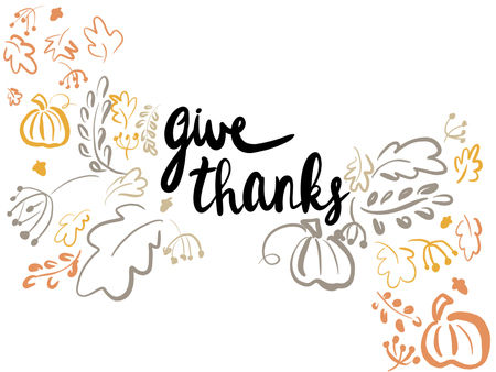 Give Thanks. Happy Thanksgiving illustration. Handwritten give thanks text and simple pumpkins,leaves,berries on white background isolated. Seasonal greeting card. Modern drawingの写真素材