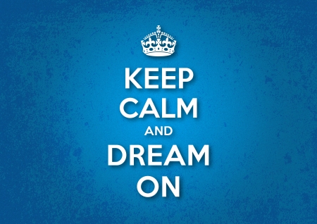 Keep Calm and Dream Onのイラスト素材