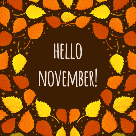 Vector illustration with a wreath of leaves and inscriptions. Decorative background, good for printing. Hello, November, postcard.のイラスト素材
