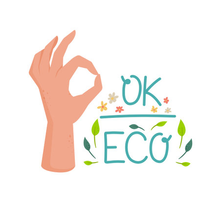 Vector illustration of a girl's hand in the form of a gesture ok. Lettering with decorative flowers and leaves. People's attitude towards caring for the planet.のイラスト素材