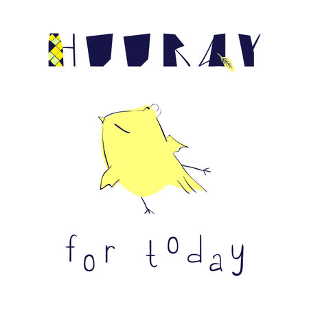 Hooray for today. Funny quote and a little cute bird. Card design. Vector cartoon illustration.のイラスト素材