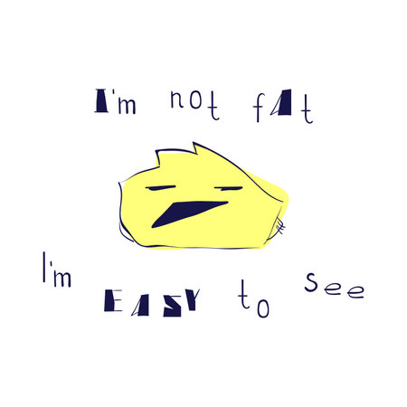 I'm not fat I'm easy to see. Funny quote and a little cute bird. Card design. Vector cartoon illustration.のイラスト素材