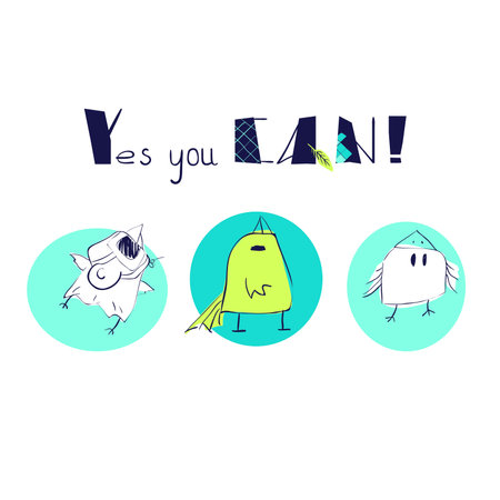 Yes you can! Funny quote and a little cute bird. Card design. Vector cartoon illustration.のイラスト素材