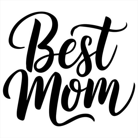 Best mom black and white hand lettering isolated on the white backgroundのイラスト素材