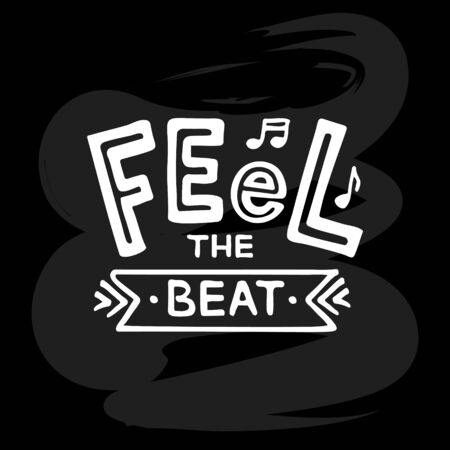 Vector illustration of feel the beat lettering for postcard, poster, clothes, advertisement design. Handwritten text for template, signage, billboard, flyer, for a disco club, cafÃ© with live music.のイラスト素材