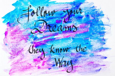 Inspirational abstract water color textured background, Follow Your Dreams, They Know The Wayの写真素材